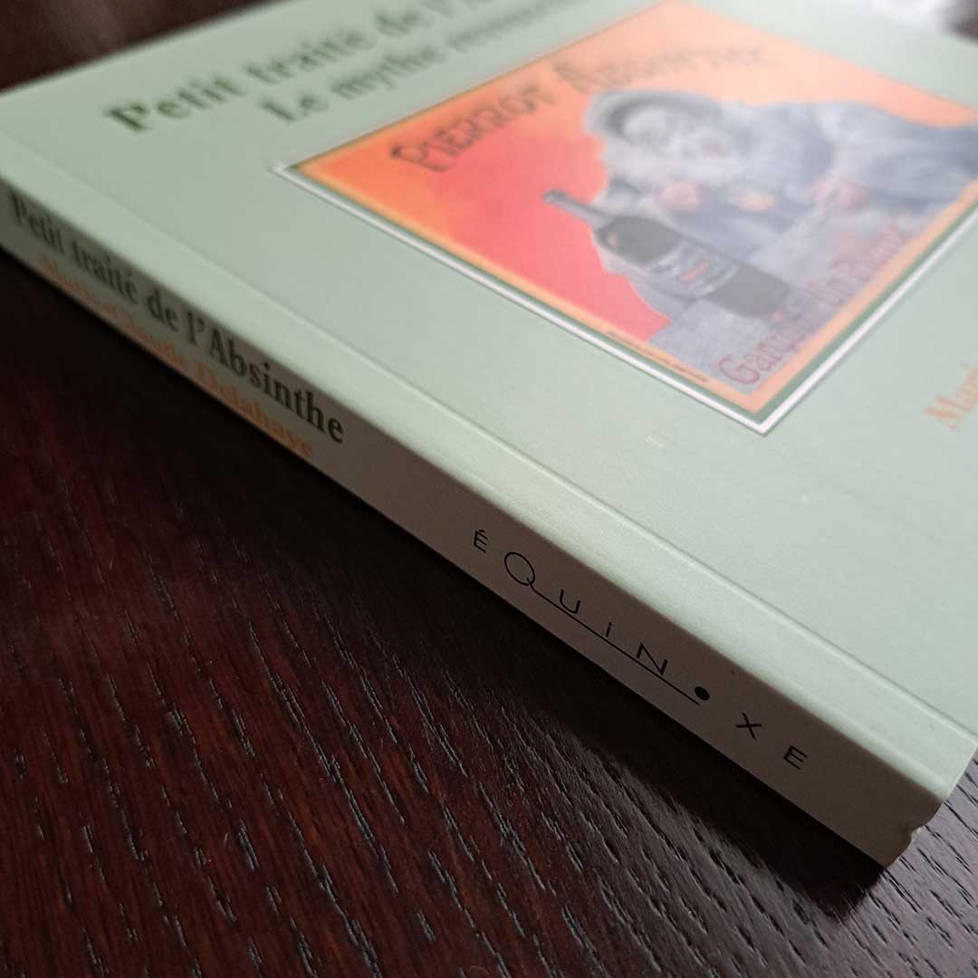 "Absinthe: The Resurrection of the Myth" by Marie-Claude Delahaye