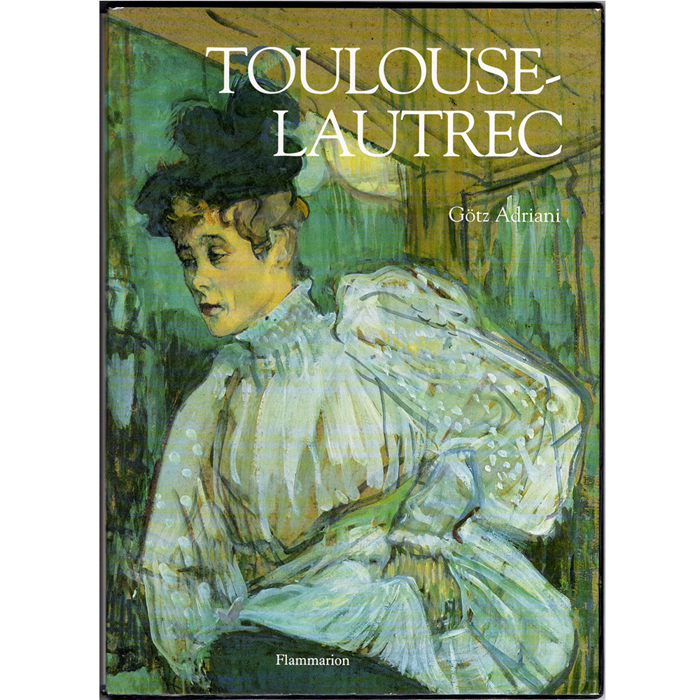 Toulouse-Lautrec｜Gotz Adriani ロートレック画集（1991年・仏語・Flammarion刊）