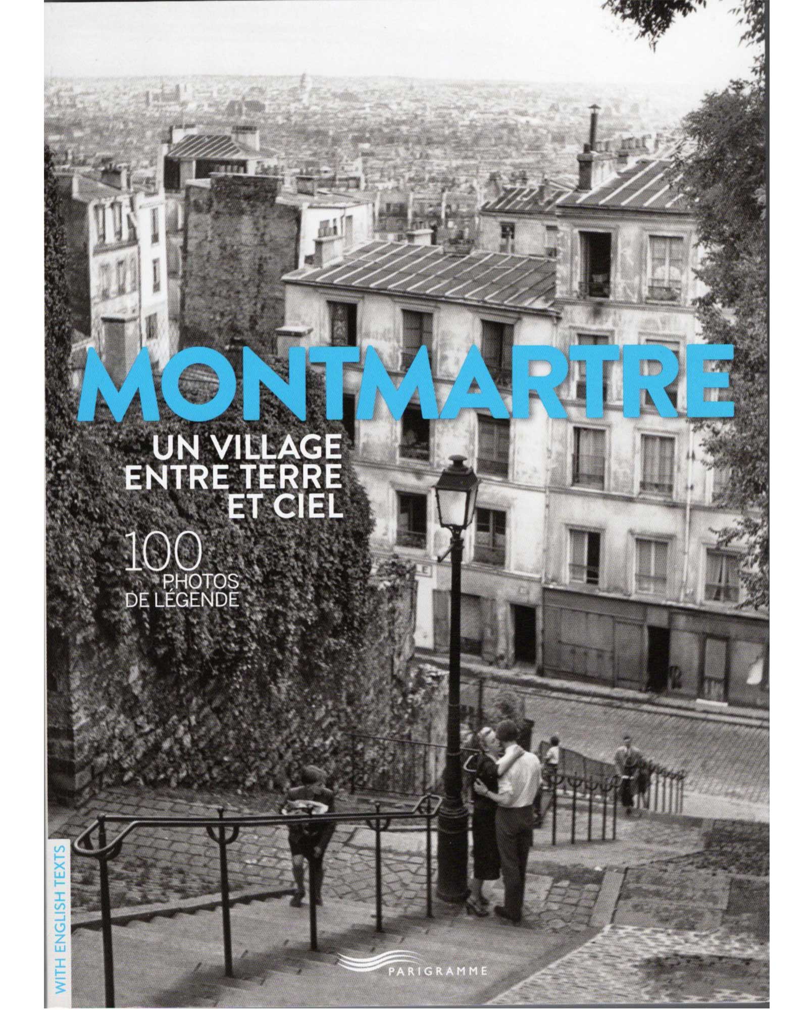 『モンマルトル──空と大地のあいだの村』 Montmartre – Une Village entre Terre et Ciel｜洋書・写真集